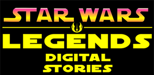 Star Wars Legends Digital Stories